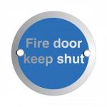 Circular Fire Door Keep Shut Sign Satin Anodised Aluminium 72mm Diameter